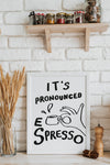 It's Pronounced Espresso