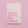 Make Every Day Count | Weekly Overview | Undated Yearly Diary