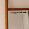 Give Yourself A Break Mirror Decal Decals sighh