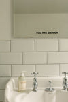 You Are Enough Mirror Decal Decals sighh