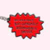 *SECONDS* Anxious Driver Keyring Keyring sighh