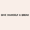 Give Yourself A Break Mirror Decal Decals sighh
