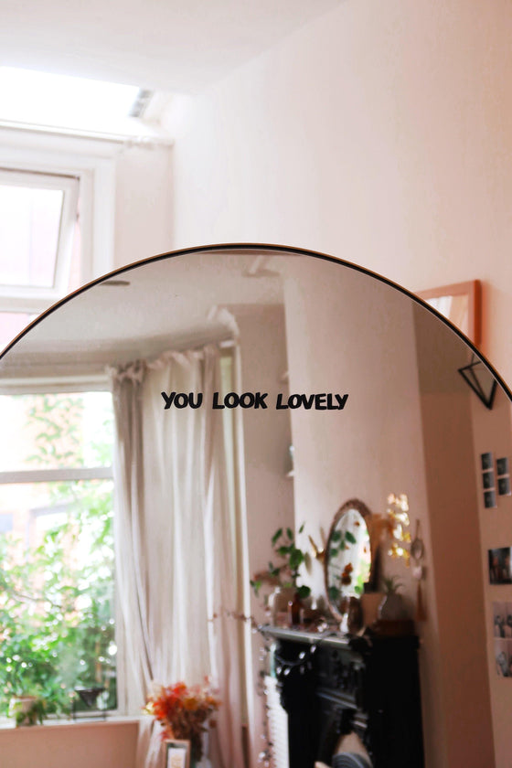 You Look Lovely Mirror Decal Decals sighh 
