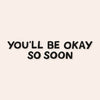 You'll Be Okay Mirror Decal Decals sighh