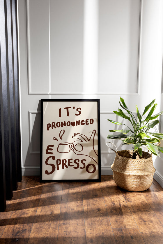 It's Pronounced Espresso