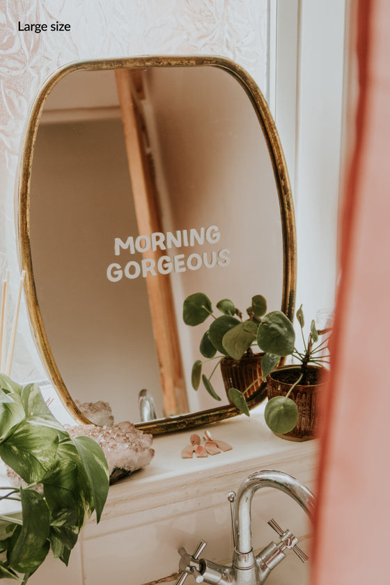 Good Morning Gorgeous Mirror Decal Decals sighh 