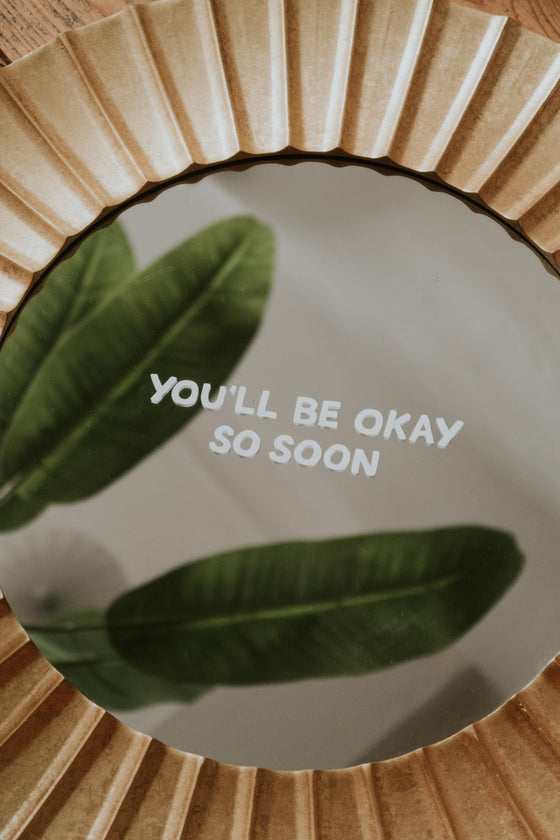 You'll Be Okay Mirror Decal Decals sighh 