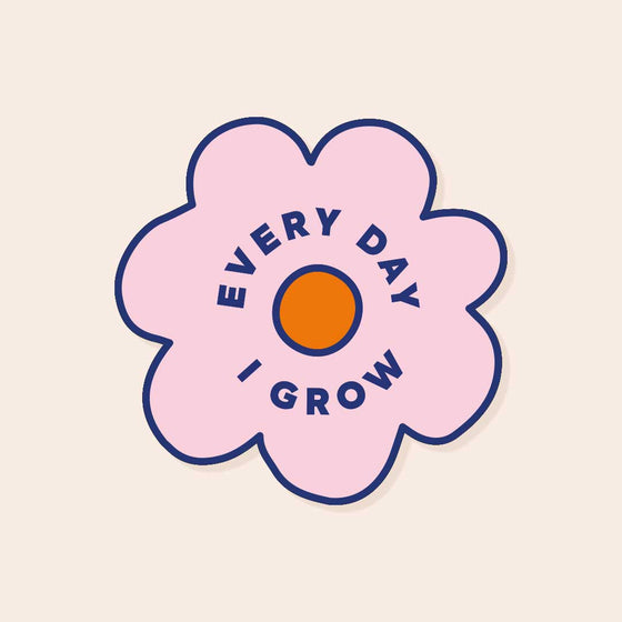 Pink Every Day I Grow Sticker Stickers sighh 