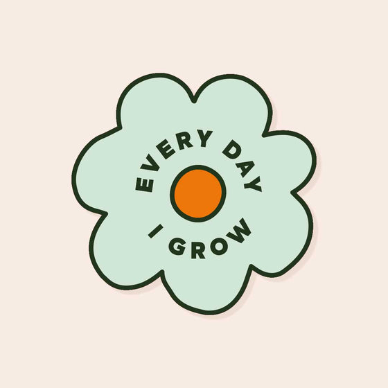 Teal Every Day I Grow Sticker Stickers sighh 